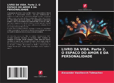 LIVRO DA VIDA. Parte 2. O ESPAÇO DO AMOR E DA PERSONALIDADE