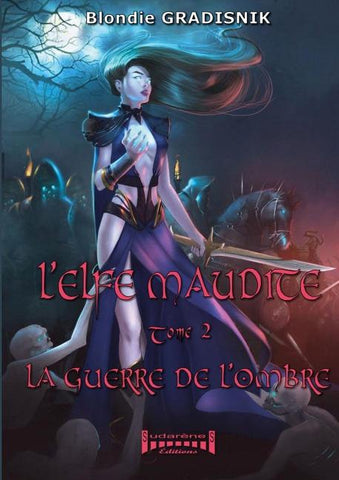 L'elfe maudite - Tome 2