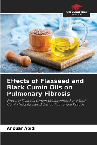 Effects of Flaxseed and Black Cumin Oils on Pulmonary Fibrosis