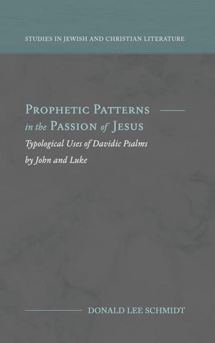 Prophetic Patterns in the Passion of Jesus