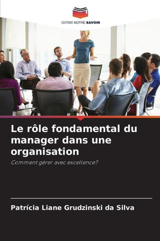 Le rôle fondamental du manager dans une organisation