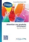 Attention aux produits chimiques!