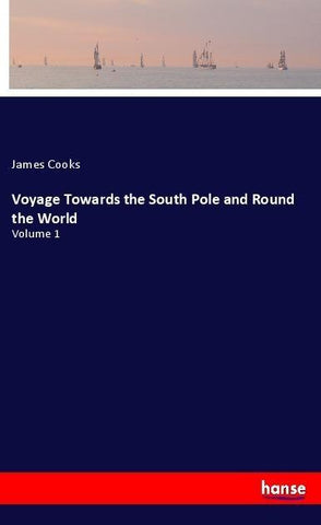 Voyage Towards the South Pole and Round the World