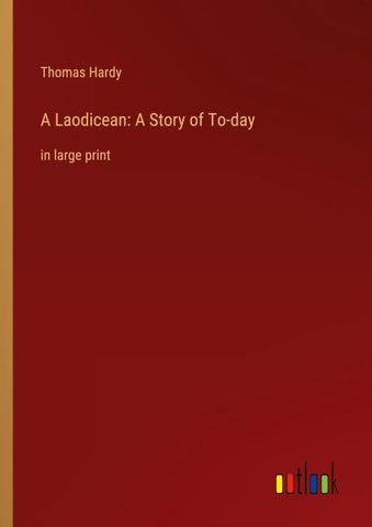 A Laodicean: A Story of To-day