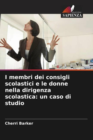 I membri dei consigli scolastici e le donne nella dirigenza scolastica: un caso di studio