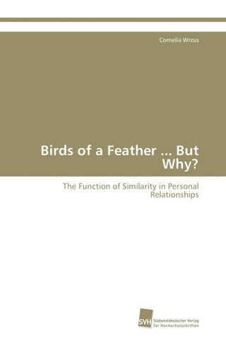 Birds of a Feather ... But Why?