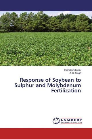 Response of Soybean to Sulphur and Molybdenum Fertilization