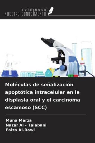 Moléculas de señalización apoptótica intracelular en la displasia oral y el carcinoma escamoso (SCC)