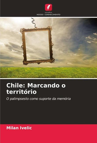 Chile: Marcando o território