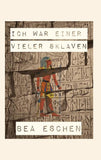 Ich war einer vieler Sklaven