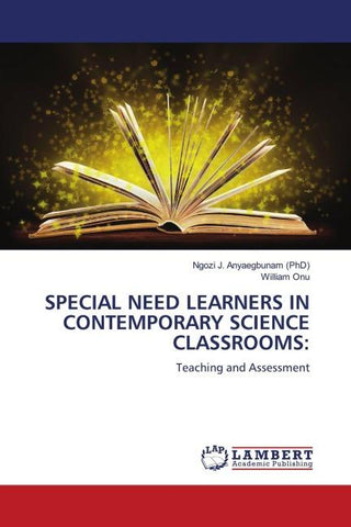 SPECIAL NEED LEARNERS IN CONTEMPORARY SCIENCE CLASSROOMS: