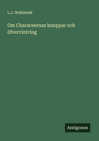 Om Characeernas knoppar och öfvervintring