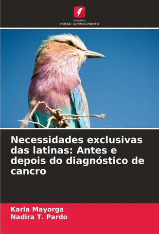 Necessidades exclusivas das latinas: Antes e depois do diagnóstico de cancro