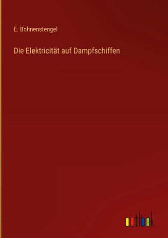Die Elektricität auf Dampfschiffen