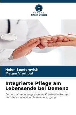 Integrierte Pflege am Lebensende bei Demenz