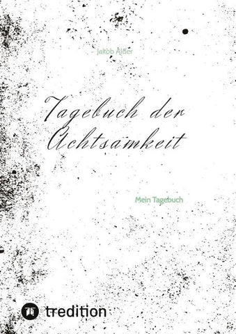 Tagebuch der Achtsamkeit