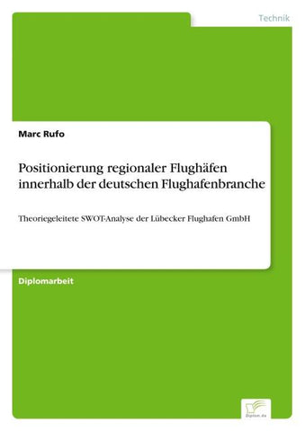 Positionierung regionaler Flughäfen innerhalb der deutschen Flughafenbranche