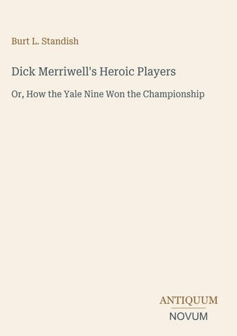 Dick Merriwell's Heroic Players