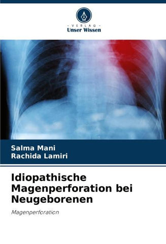 Idiopathische Magenperforation bei Neugeborenen