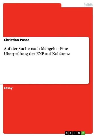 Auf der Suche nach Mängeln - Eine Überprüfung der ENP auf Kohärenz