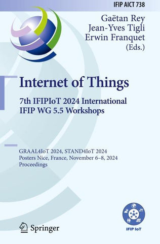 Internet of Things. 7th IFIPIoT 2024 International IFIP WG 5.5 Workshops