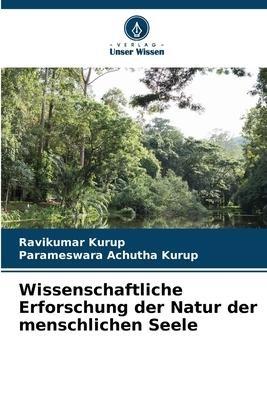 Wissenschaftliche Erforschung der Natur der menschlichen Seele