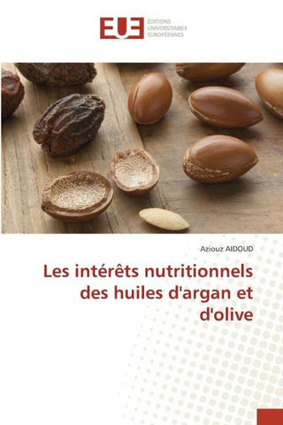 Les intérêts nutritionnels des huiles d'argan et d'olive