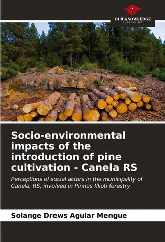 Socio-environmental impacts of the introduction of pine cultivation - Canela RS