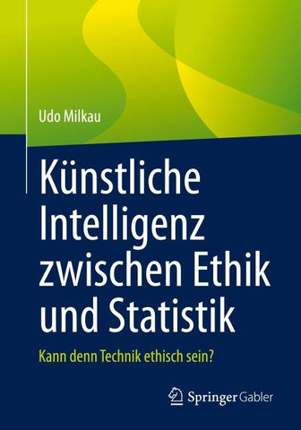 Künstliche Intelligenz zwischen Ethik und Statistik