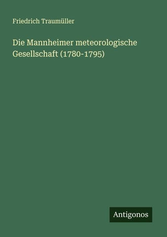 Die Mannheimer meteorologische Gesellschaft (1780-1795)