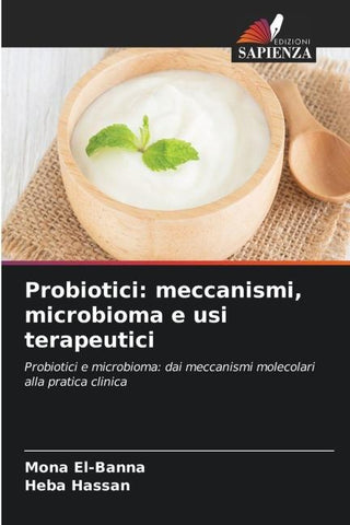 Probiotici: meccanismi, microbioma e usi terapeutici