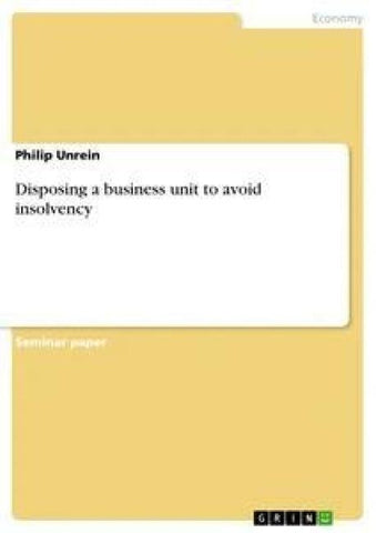 Disposing a business unit to avoid insolvency