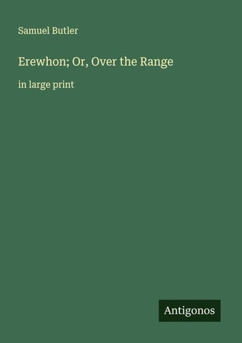 Erewhon; Or, Over the Range