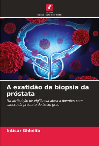 A exatidão da biopsia da próstata