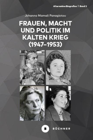 Frauen, Macht und Politik im Kalten Krieg (1947−1953)