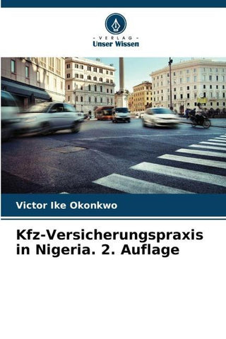 Kfz-Versicherungspraxis in Nigeria. 2. Auflage
