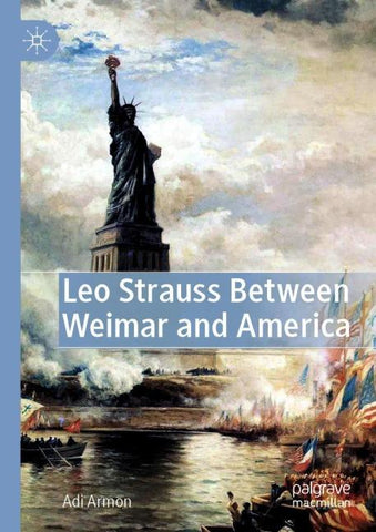 Leo Strauss Between Weimar and America