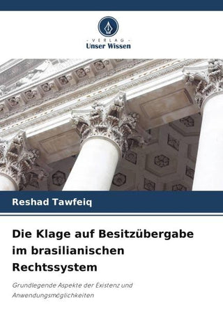 Die Klage auf Besitzübergabe im brasilianischen Rechtssystem