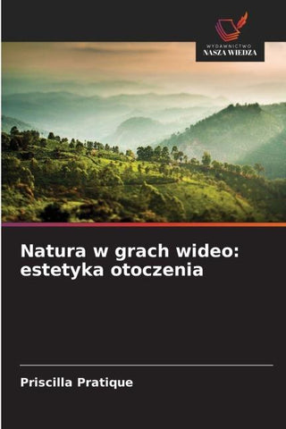 Natura w grach wideo: estetyka otoczenia