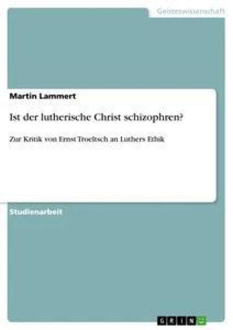 Ist der lutherische Christ schizophren?