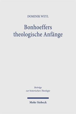 Bonhoeffers theologische Anfänge