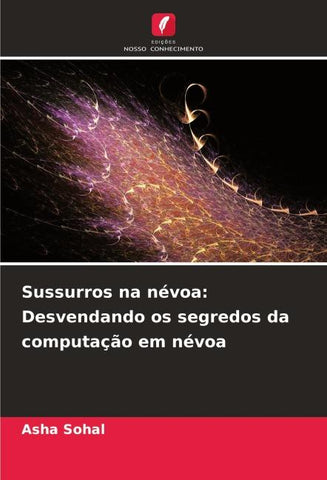 Sussurros na névoa: Desvendando os segredos da computação em névoa