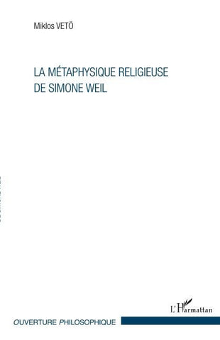 La métaphysique religieuse de Simone Weil
