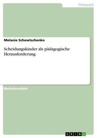 Scheidungskinder als pädagogische Herausforderung
