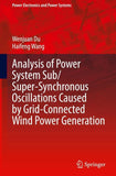 Analysis of Power System Sub/Super-Synchronous Oscillations Caused by Grid-Connected Wind Power Generation