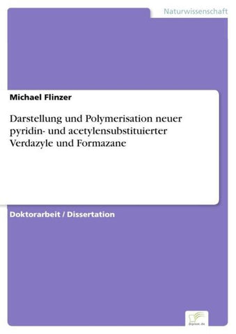 Darstellung und Polymerisation neuer pyridin- und acetylensubstituierter Verdazyle und Formazane