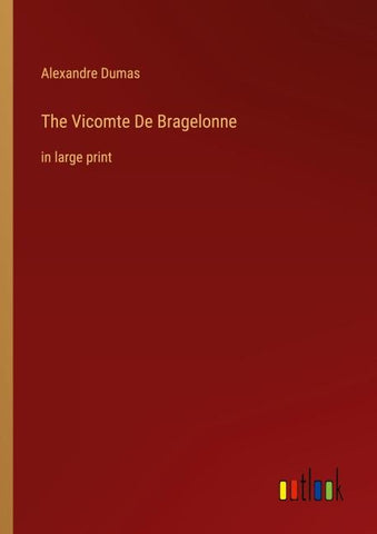 The Vicomte De Bragelonne