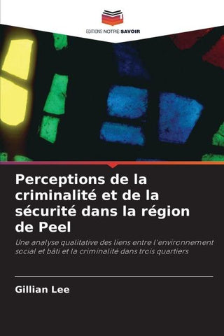 Perceptions de la criminalité et de la sécurité dans la région de Peel