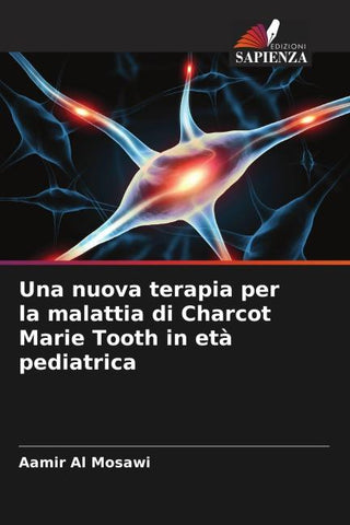 Una nuova terapia per la malattia di Charcot Marie Tooth in età pediatrica