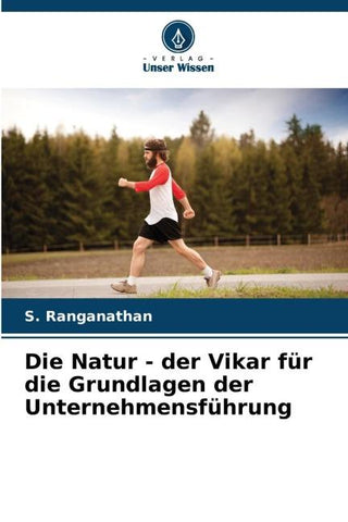 Die Natur - der Vikar für die Grundlagen der Unternehmensführung